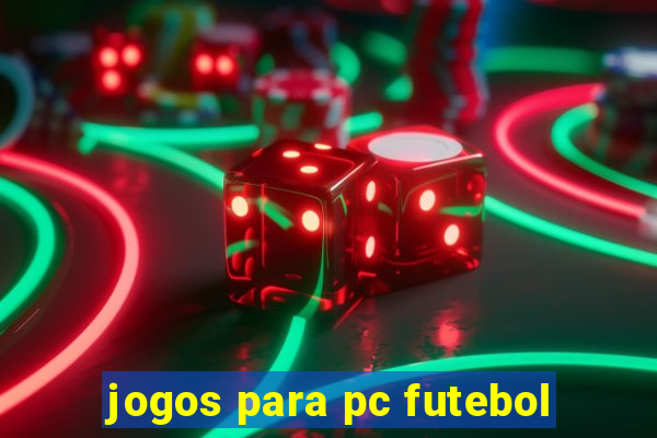 jogos para pc futebol